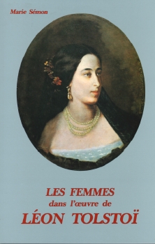 Les Femmes dans l'oeuvre de Léon Tolstoï : romans et nouvelles