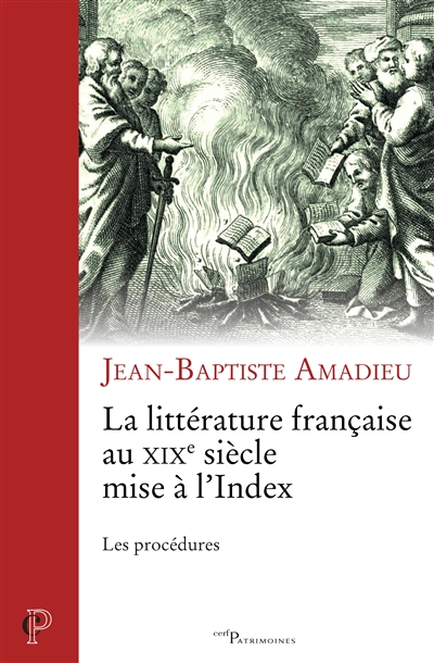 La littérature française au XIXe siècle mise à l'Index : les procédures