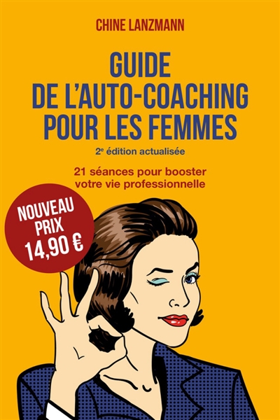 Guide de l'auto-coaching pour les femmes : 21 séances pour booster votre  vie professionnelle - Chine Lanzmann - Librairie Mollat Bordeaux