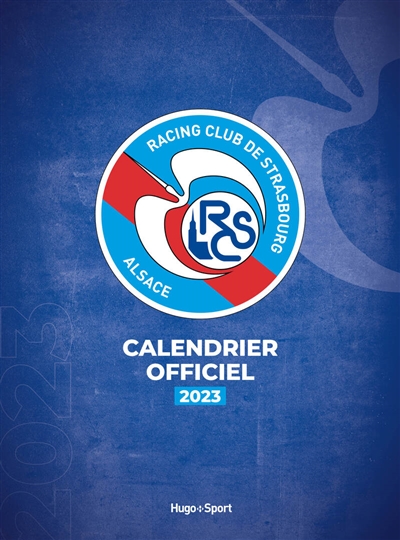 Racing Club de Strasbourg : calendrier officiel 2023