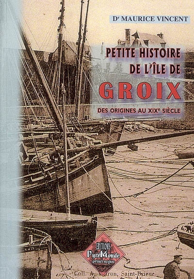 Petite histoire de l'île de Groix : des origines au XIXe siècle