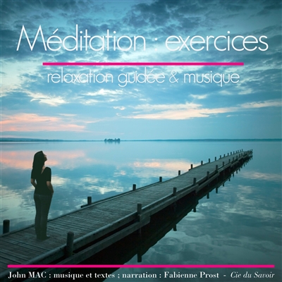 Méditation : exercices : relaxation guidée & musique