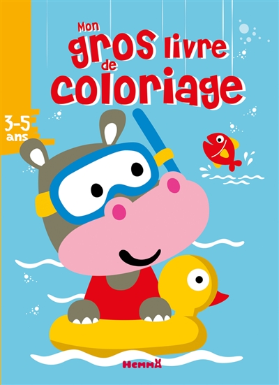 Mon gros livre de coloriage : hippopotame, 3-5 ans
