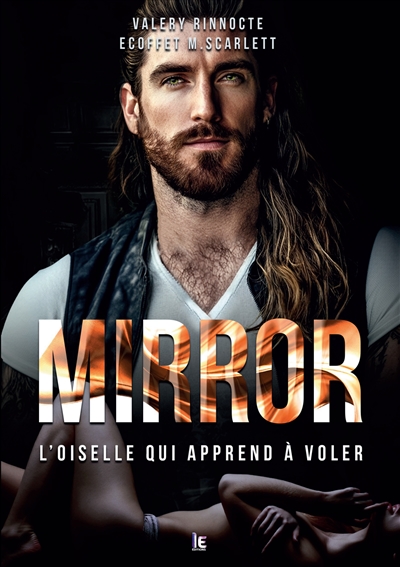 Mirror : Tome 2 : L'oiselle qui apprend à voler