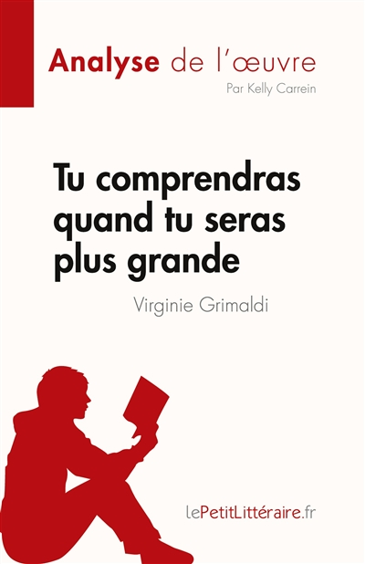 Tu comprendras quand tu seras plus grande de Virginie Grimaldi (Analyse de l'œuvre) : Résumé complet et analyse détaillée de l'œuvre