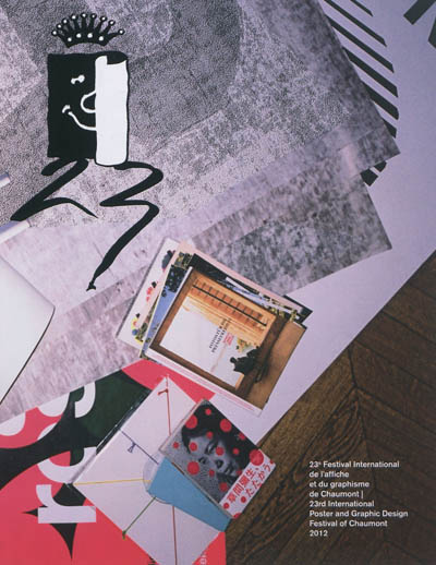 23e Festival international de l'affiche et du graphisme de Chaumont. 23rd International poster and graphic design festival of Chaumont : 2012