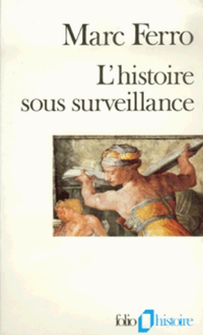 L'histoire sous surveillance : science et conscience de l'Histoire