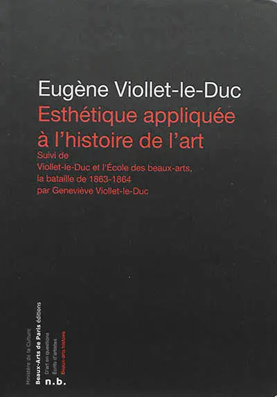 Esthétique appliquée à l'histoire de l'art. Viollet-le-Duc et l'Ecole des beaux-arts : la bataille de 1863-1864