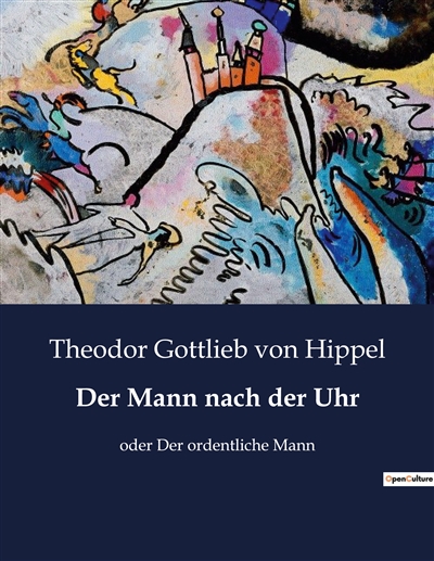Der Mann nach der Uhr :...