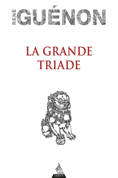 La grande triade - René Guénon
