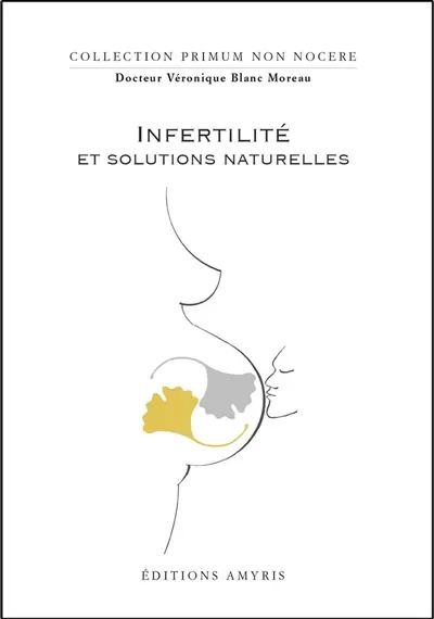 Infertilité et solutions naturelles
