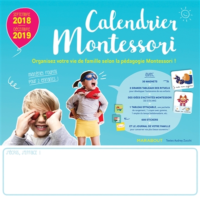 Calendrier Montessori : septembre 2018-décembre 2019 : organisez votre vie de famille selon la pédagogie Montessori !