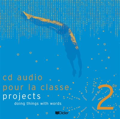 Projects 2de, doing things with words : CD audio pour la classe