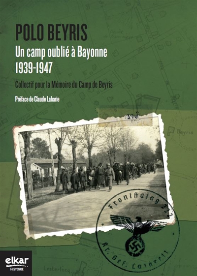 Polo Beyris : un camp oublié à Bayonne, 1939-1947