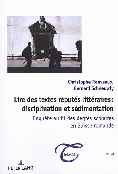 Lire des textes réputés littéraires : disciplination et sédimentation : enquête au fil des degrés scolaires en Suisse romande