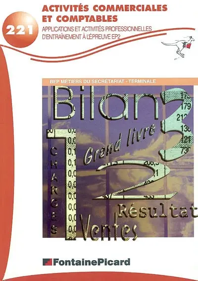 Activités commerciales et comptables : applications et activités professionnelles d'entraînement à l'épreuve EP2, Bep métiers du secrétariat, terminale