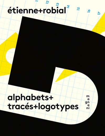 Etienne Robial : alphabets + tracés + logotypes