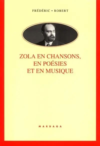 Zola en chansons, en poésies et en musique