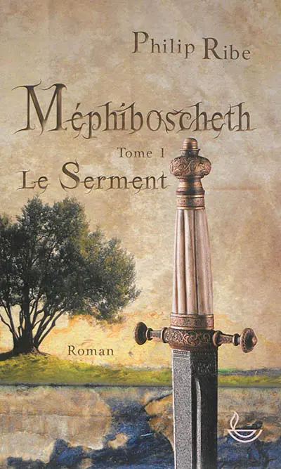 Méphiboscheth. Vol. 1. Le serment