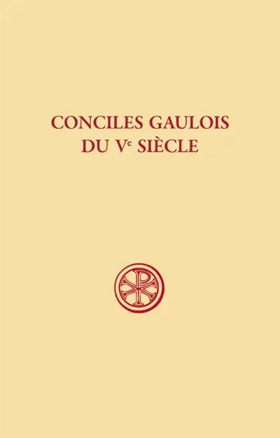 Conciles gaulois du Ve siècle Conciles gaulois du Ve siècle