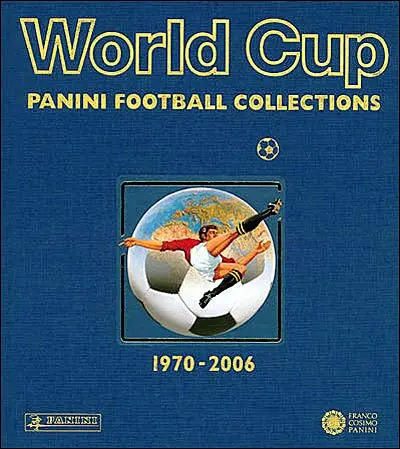 World cup : Panini football collections : 1970-2006