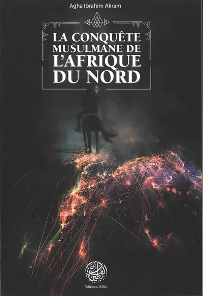 La conquête musulmane de l'Afrique du Nord