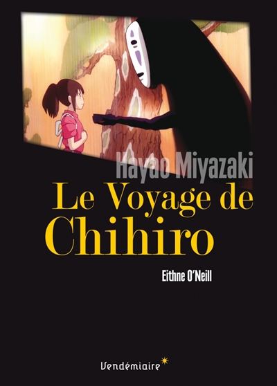 Le Voyage De Chihiro, De Hayao Miyazaki de Eithne O'Neill - Livre