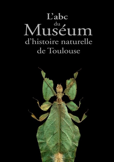 L'abc du Museum d'histoire naturelle de Toulouse