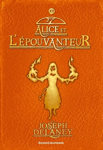 L'Epouvanteur. Vol. 12. Alice et l'Epouvanteur