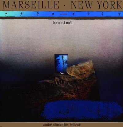 Marseille-New York 1940-1945 : une liaison surréaliste