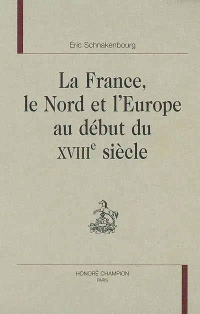 La France, le Nord et l'Europe au début du XVIIIe siècle