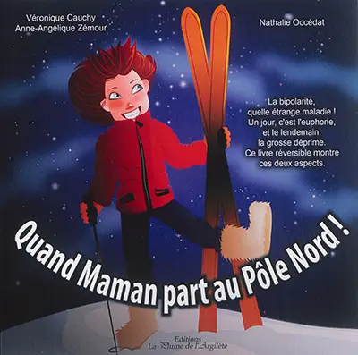 Quand maman part au Pôle Nord !. Quand maman part au Pôle Sud !