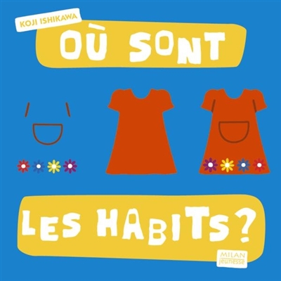 Où sont les habits ?