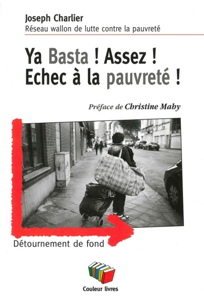 Ya basta ! Assez ! Echec à la pauvreté !