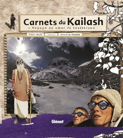 Carnets du Kailash : voyage au coeur du bouddhisme