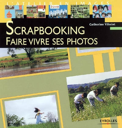 Scrapbooking : faire vivre ses photos