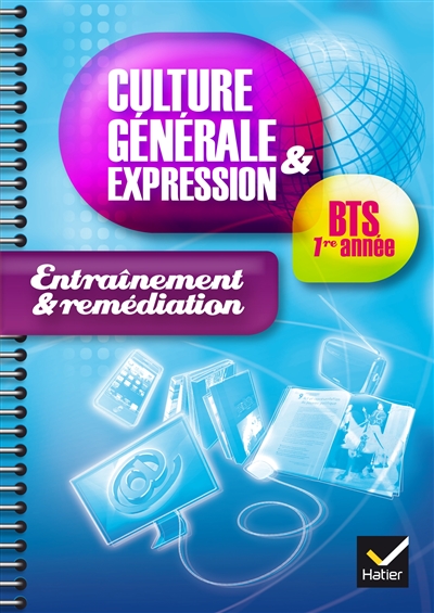 Culture générale et expression, BTS 1re année : cahier d'entraînement et remédiation