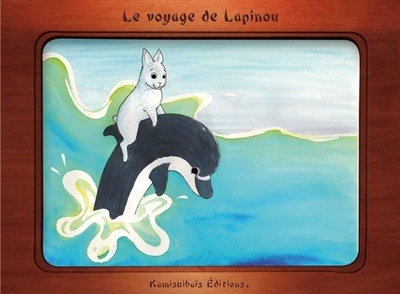 Le voyage de Lapinou