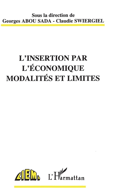L'insertion par l'économique : modalités et limites : actes du séminaire de Roubaix, 30 septembre-1er octobre 1993