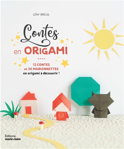 Contes en origami : 12 contes et 30 marionnettes à découvrir !