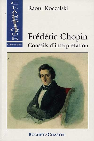 Frédéric Chopin : conseils d'interprétation