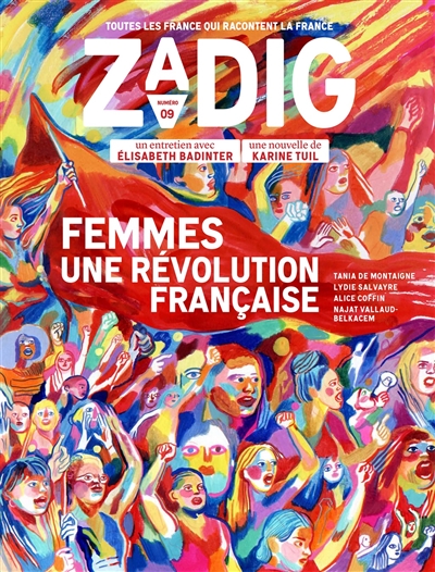 Zadig : toutes les France qui racontent la France, n° 9. Femmes, une révolution française