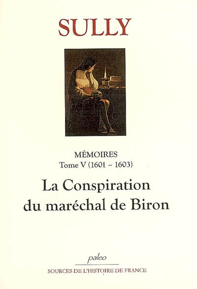 Mémoires. Vol. 5. La conspiration du maréchal de Biron (1601-1603)