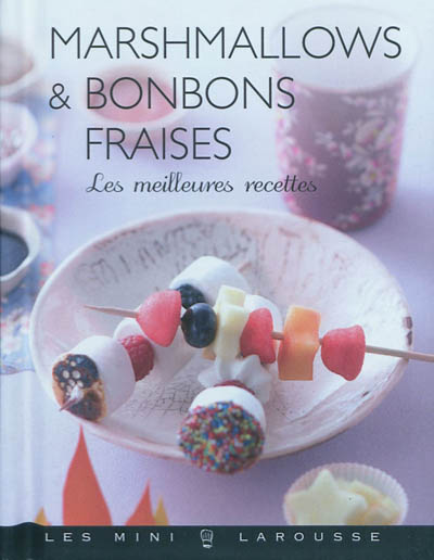 Marshmallows & bonbons fraises : les meilleures recettes
