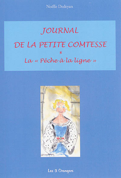 Journal de la petite comtesse. Vol. 1. La pêche à la ligne