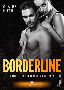 La vengeance à tout prix : Borderline #1