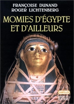 Momies d'Egypte et d'ailleurs : la mort refusée