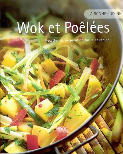Wok et poêlées : recettes de préparation facile et rapide