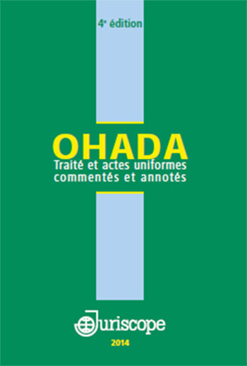 OHADA : traité et actes uniformes commentés et annotés : 2014