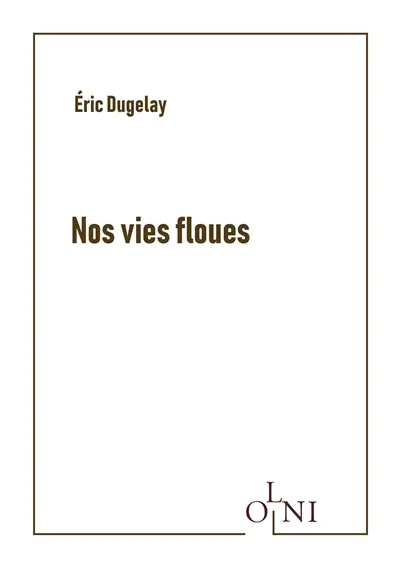 Nos vies floues
